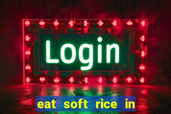 eat soft rice in another world hentai